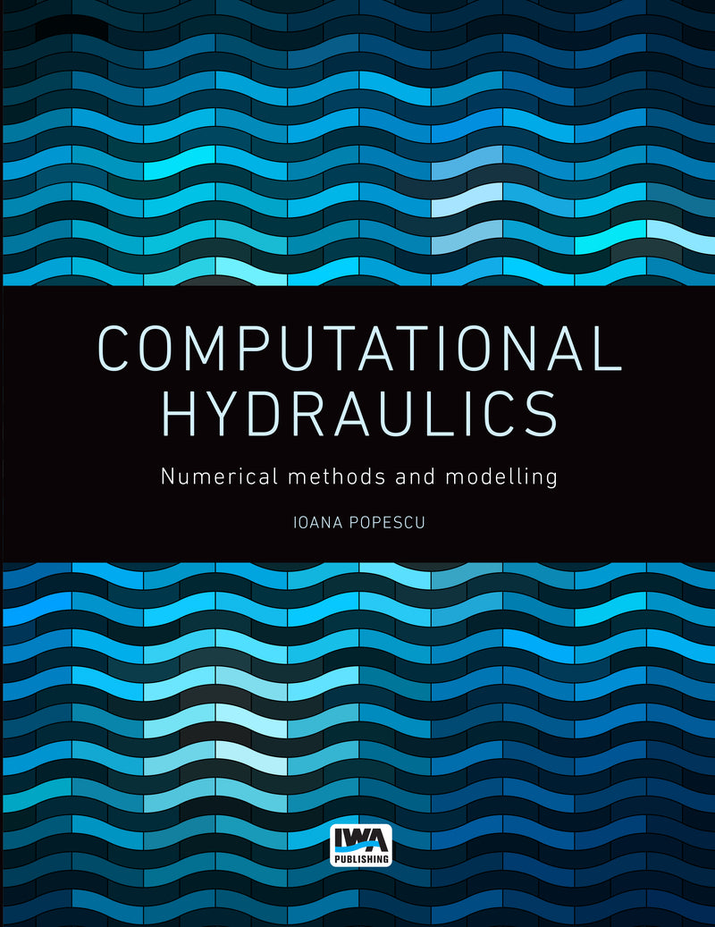 Computational Hydraulics: Numerical Methods and Modelling