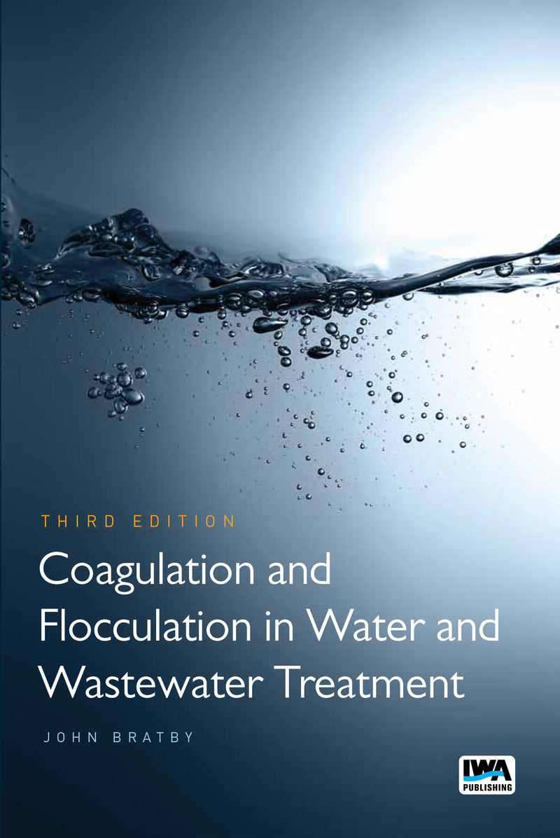Coagulation and Flocculation in Water and Wastewater Treatment – Third Edition