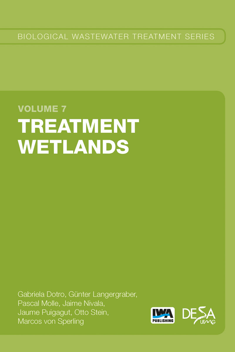 Treatment Wetlands: Biological Wastewater Treatment Volume 7