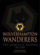 Wolverhampton Wanderers: The Complete Record 1877-2009