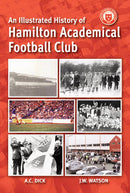 An Illustrated History of Hamilton Academicals 