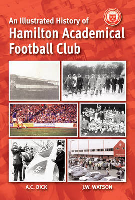 An Illustrated History of Hamilton Academicals 