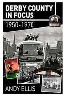 Derby County in Focus - 1950 to 1970
