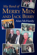 My Band of Merry Men and Jack Berry