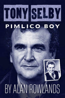 Tony Selby - A Pimlico Boy