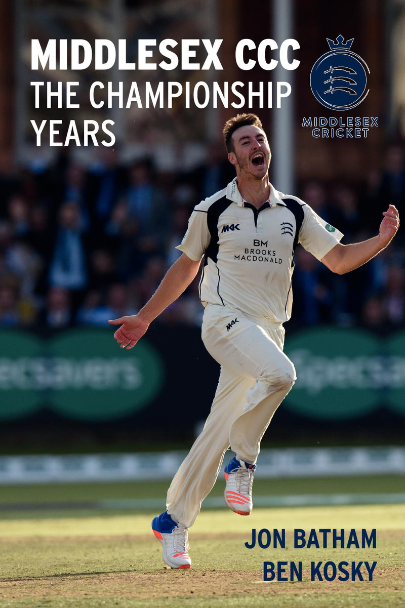 Middlesex CCC - The Championship Years