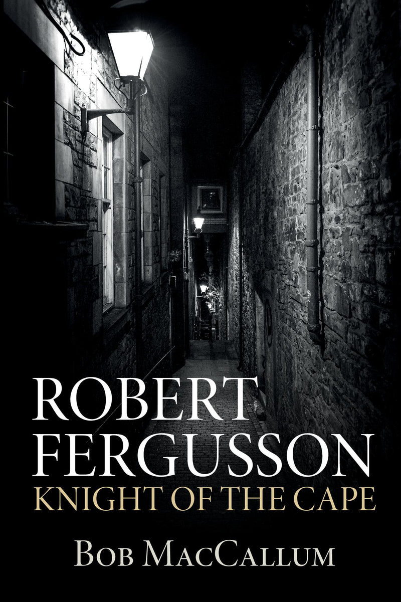 Robert Fergusson. Knight of the Cape