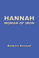 Hannah: Woman of Iron