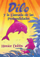 Dilo Y la Llamada de las Profundidades