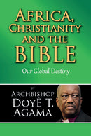 Africa, Christianity and the Bible: Our Global Destiny