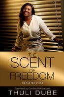 The Scent of Freedom: Rest in You
