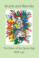 Grunts and Wermits - The Dawn Of The Space Age