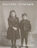 Don't fret, I'll be back