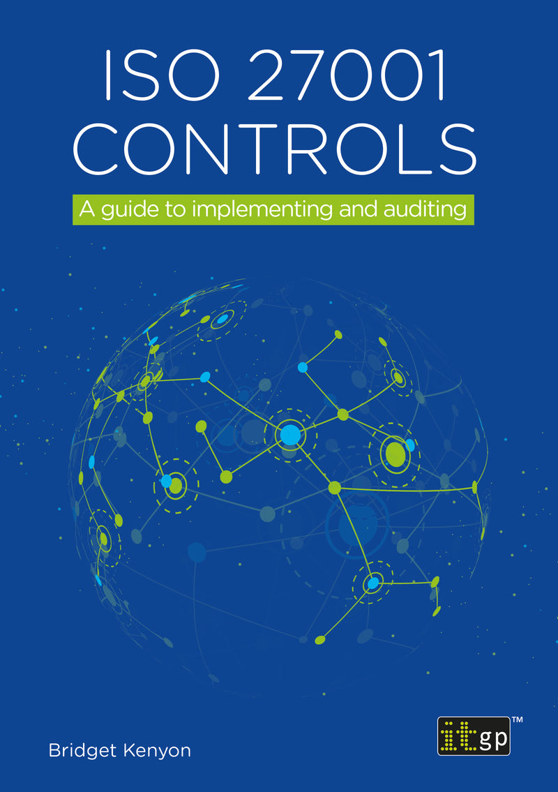 ISO 27001 controls – A guide to implementing and auditing