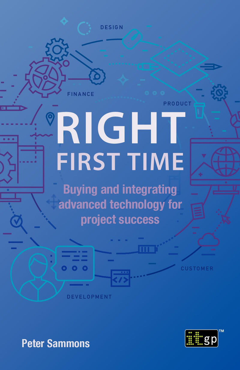 Right First Time - Buying and integrating advanced technology for project success