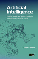 Artificial Intelligence - Ethical, Social and Security Impacts for the Present and the Future