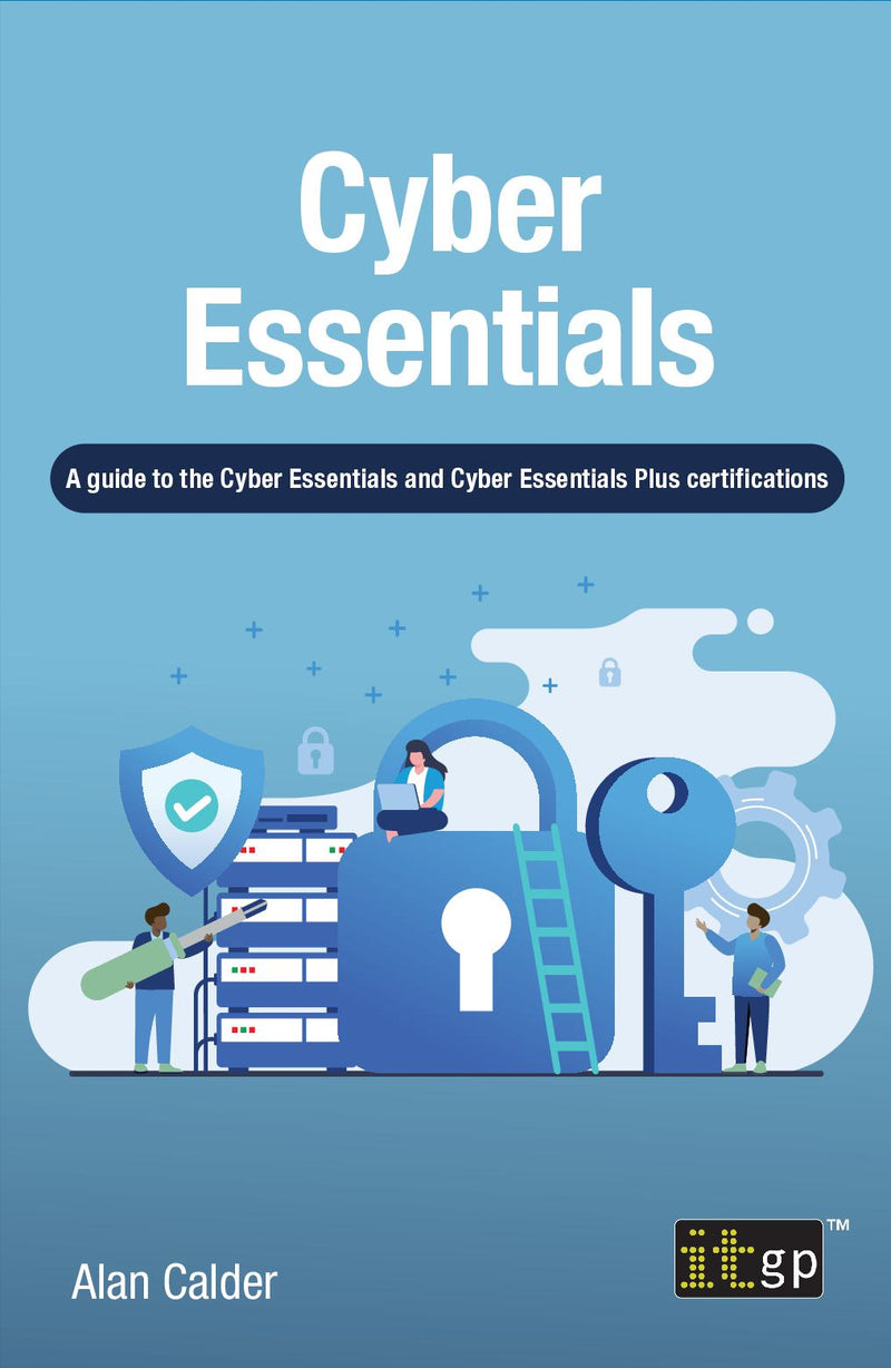 Cyber Essentials - A guide to the Cyber Essentials and Cyber Essentials Plus certifications