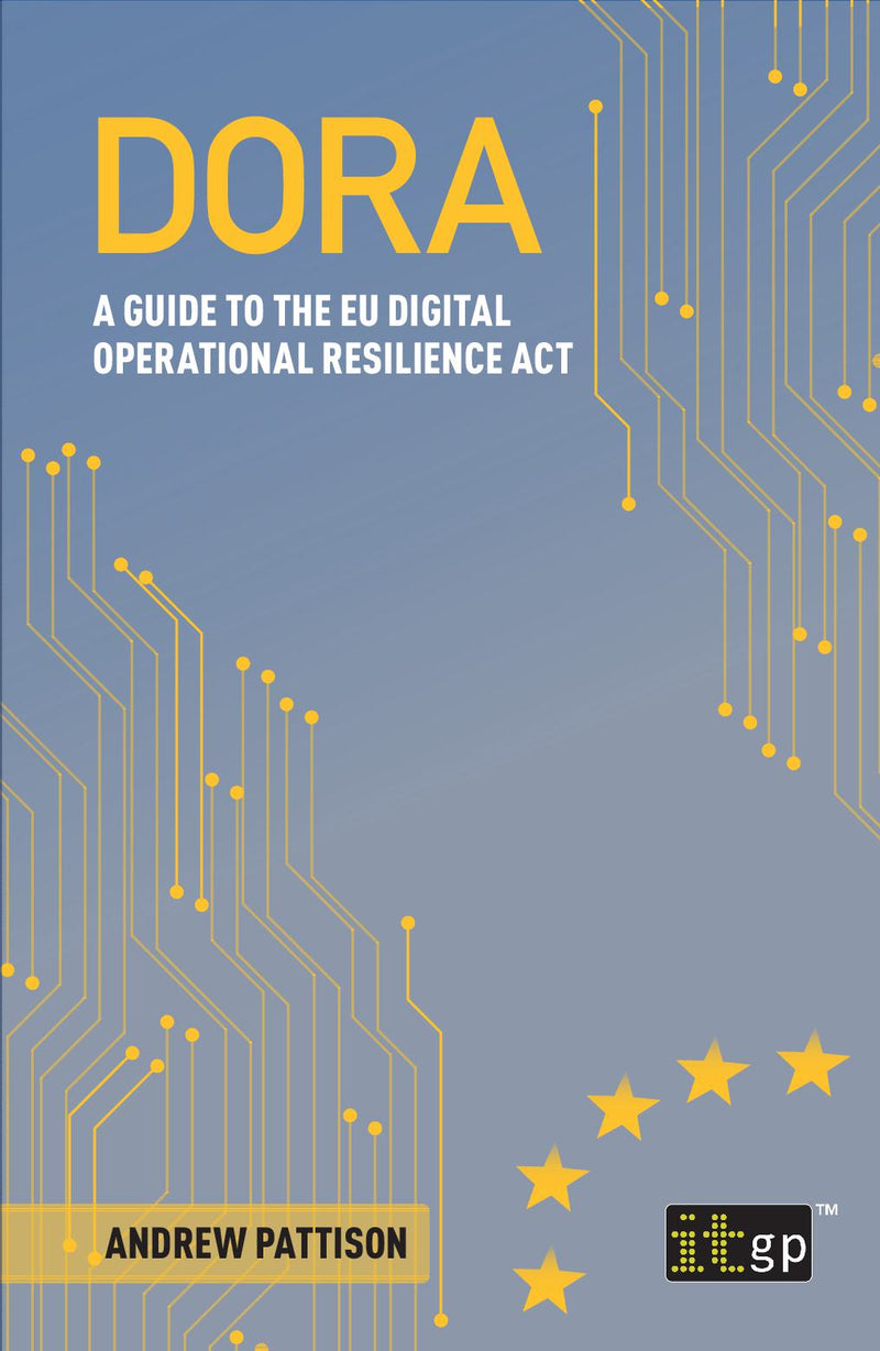 DORA - A guide to the EU digital operational resilience act