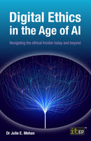 Digital Ethics in the Age of AI - Navigating the ethical frontier today and beyond