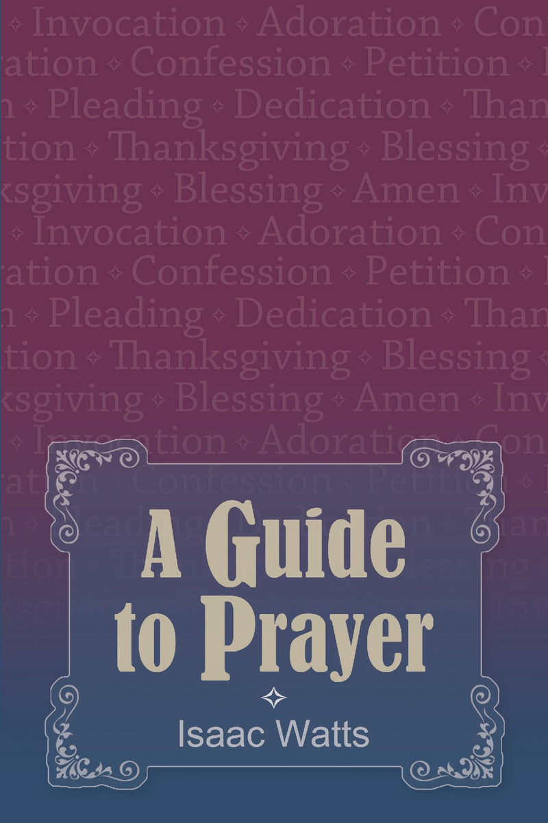 A Guide to Prayer
