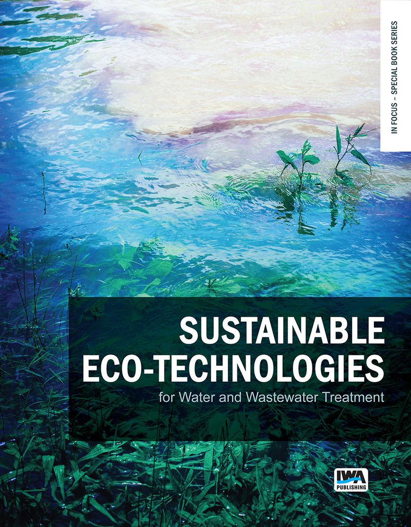 Sustainable Eco-technologies for Water and Wastewater Treatment