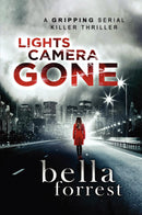 Lights, Camera, GONE: An edge of your seat thriller-mystery