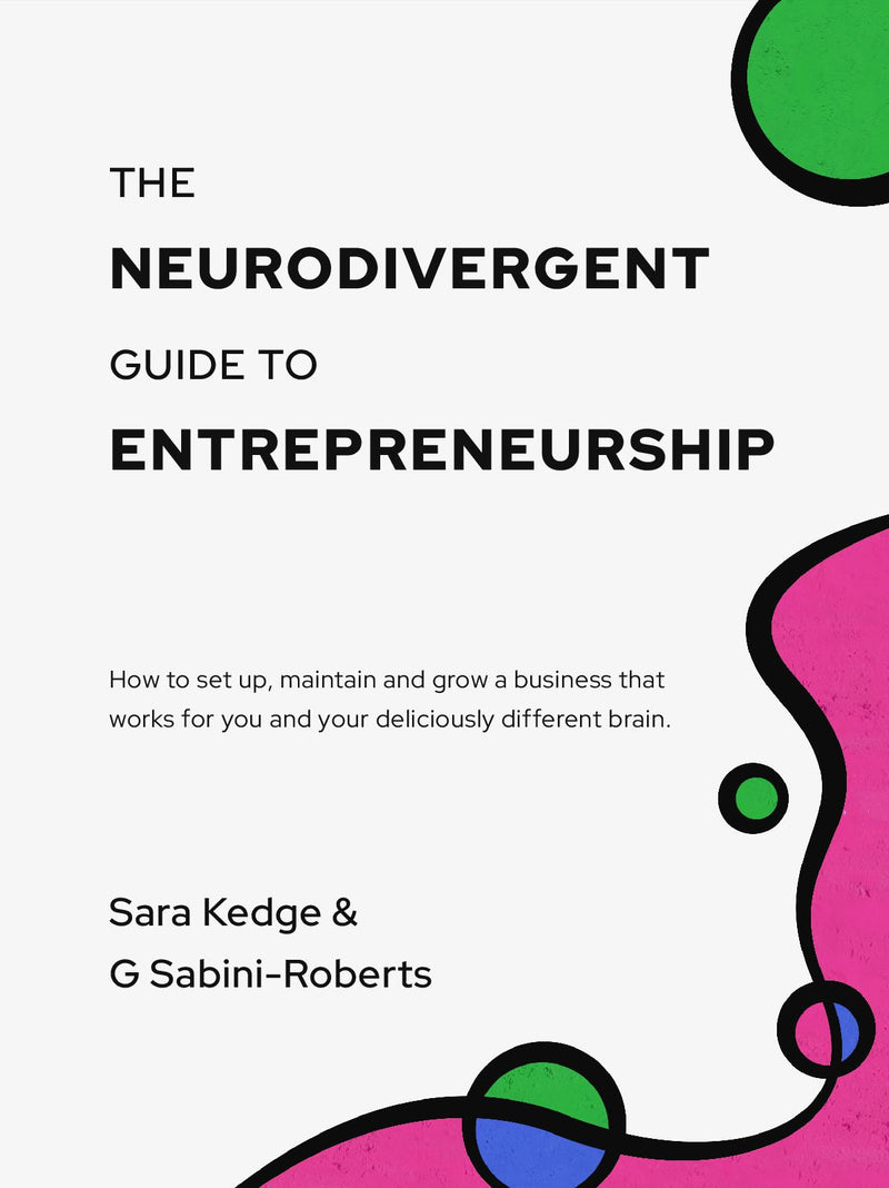 The Neurodivergent Guide To Entrepreneurship