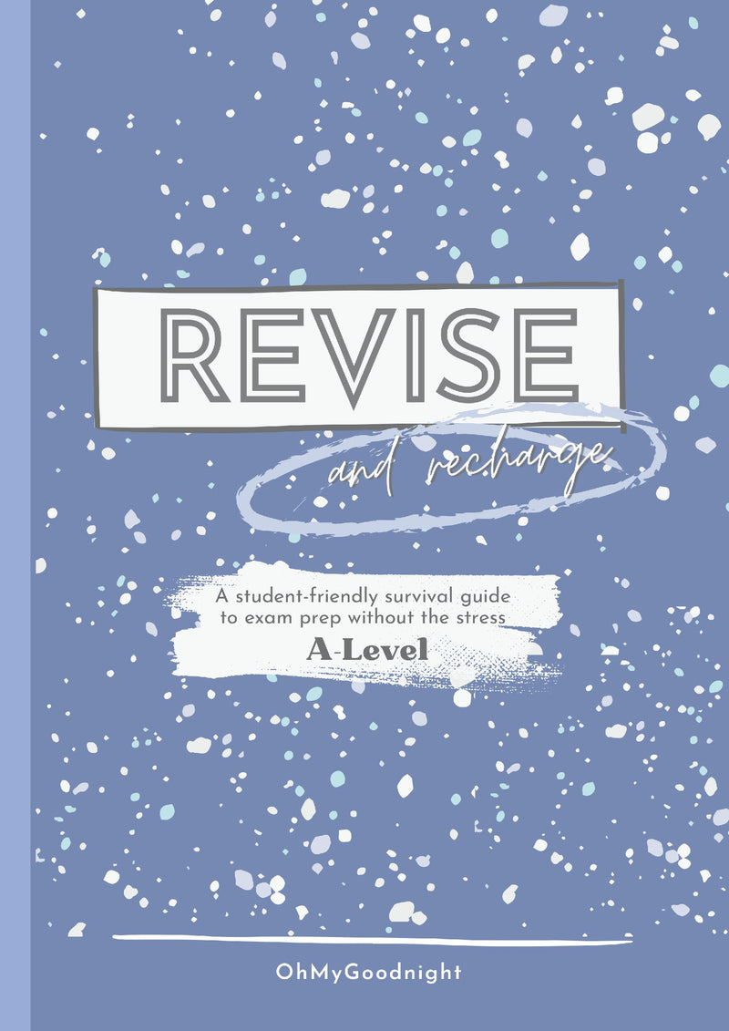 Revise and Recharge: A-Level