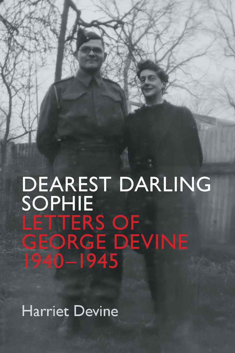 Dearest Darling Sophie: Letters of George Devine 1940-1945›