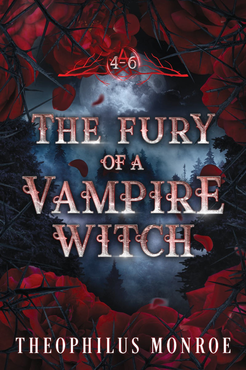 The Fury of a Vampire Witch (Books 4-6)