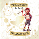Strictly Sticks Imaginary Tricks