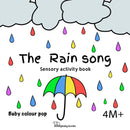 The rain song (baby colour pop)