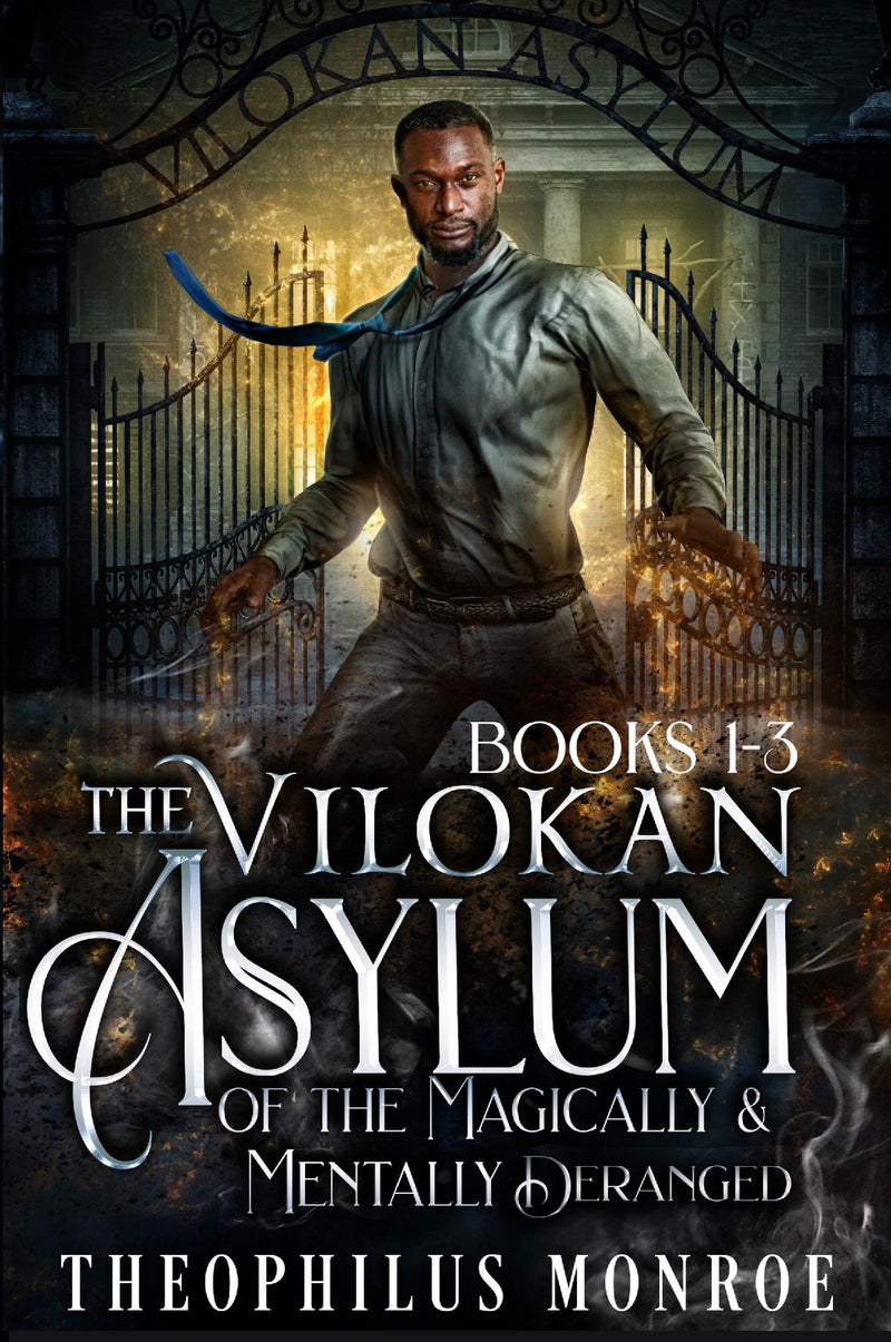 The Vilokan Asylum of the Magically and Mentally Deranged (Books 1-3)
