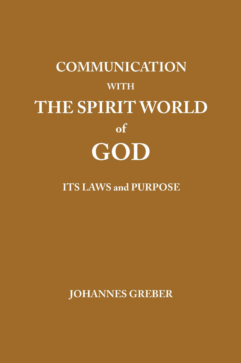 Communication With the Spirit World of God, Its Laws and Purpose