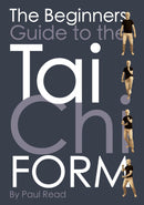 The Beginners Guide to the Tai Chi Form 