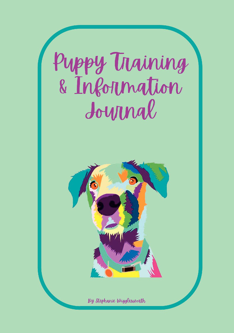 Puppy Training & Information Journal: A step by step journal for your new puppy. Over 140pages!