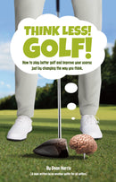 Think Less! Golf! UK & Ireland