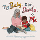 My Baby, Our Doula, and Me