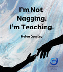 I'm Not Nagging. I'm Teaching