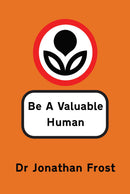 Be A Valuable Human