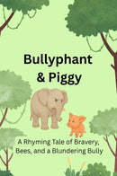 Bullyphant & Piggy