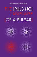 The (Pulsing) Language (of a Pulsar)