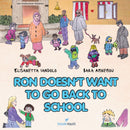Ron doesn't want to go back to school