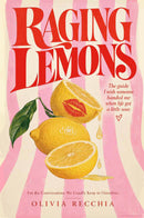 Raging Lemons - A Complete Guide on Living With Herpes, Love, Practical Lifestyle & Nutrition for Managing Outbreaks, Dating With HSV, & Disclosing,