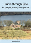 Clunie through time - Its people, history and places