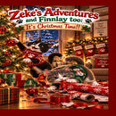 Zeke's Adventures and Finnlay too, It's Christmas Time!