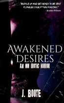 Awakened Desires: an MM erotic horror.