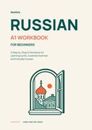 Russian for Beginners: A Step-by-Step A1 Workbook for Learning Cyrillic, Essential Grammar and Everyday Russian