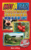 Not A Bad Allotment Grower Quiz