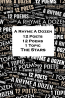 A Rhyme A Dozen - 12 Poets, 12 Poems, 1 Topic - The Stars